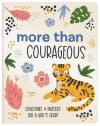 More Than Courageous -  180 Devotions & Prayers for a Girl's Heart